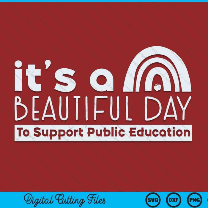 Beautiful Day To Support Public Education Teacher Red For Ed SVG PNG Digital Cutting Files