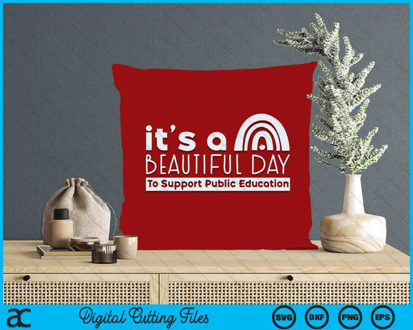 Beautiful Day To Support Public Education Teacher Red For Ed SVG PNG Digital Cutting Files