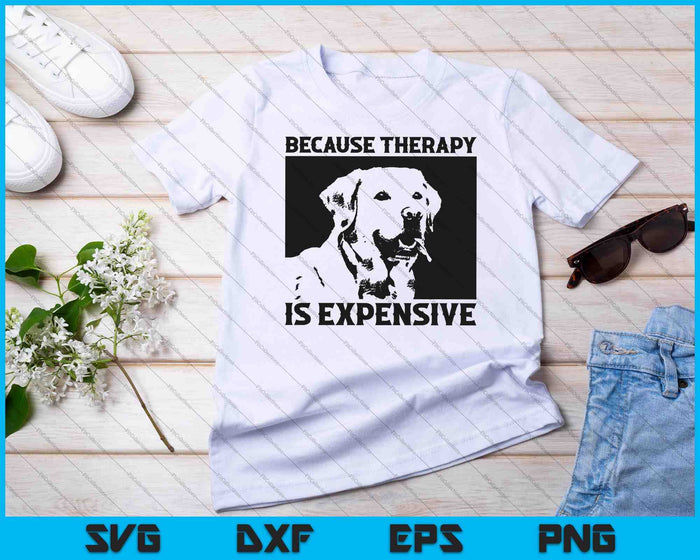 Because Therapy Is Expensive SVG PNG Cutting Printable Files