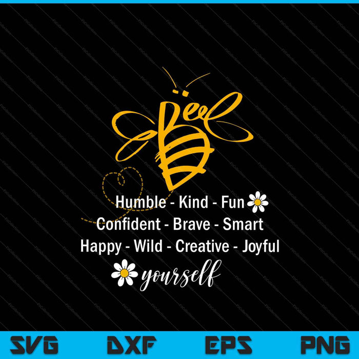 Bee happy kind brave humble smart positive bumblebee SVG cut file