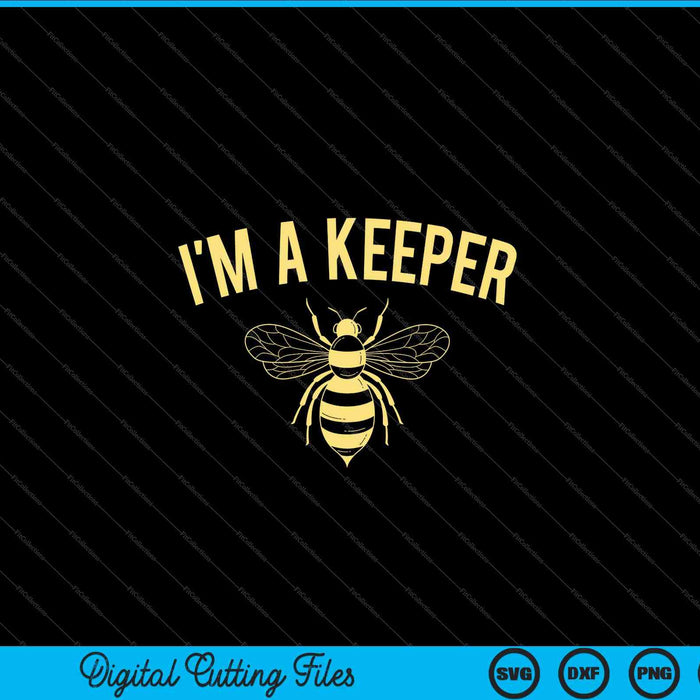 Beekeeper I'm a beekeeper SVG cut file