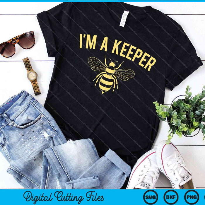 Beekeeper Gift I'm a Beekeeper SVG PNG Digital Cutting Files