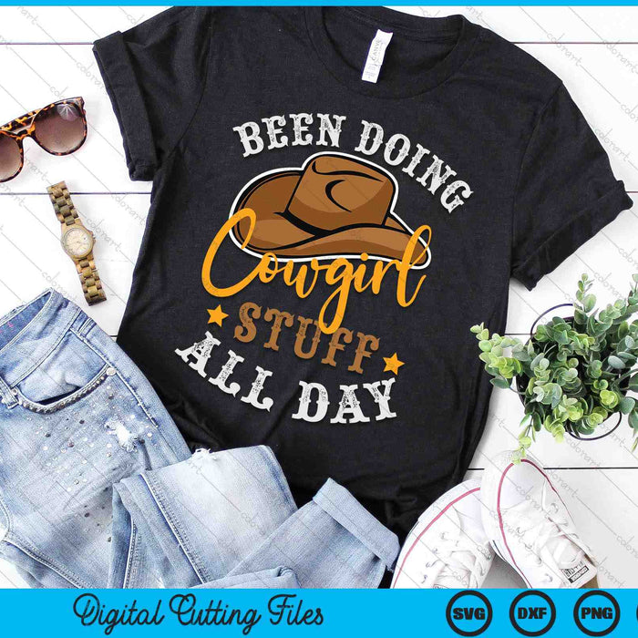 Been Doing Cowgirl Stuff All Day Cowboy Country Western SVG PNG Digital Cutting Files