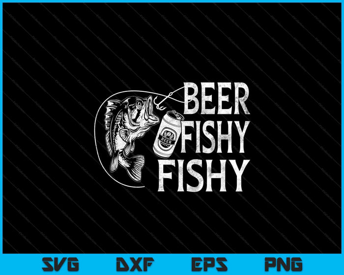 Beer Fishy Fishy Funny Fishing SVG PNG Digital Printable Files