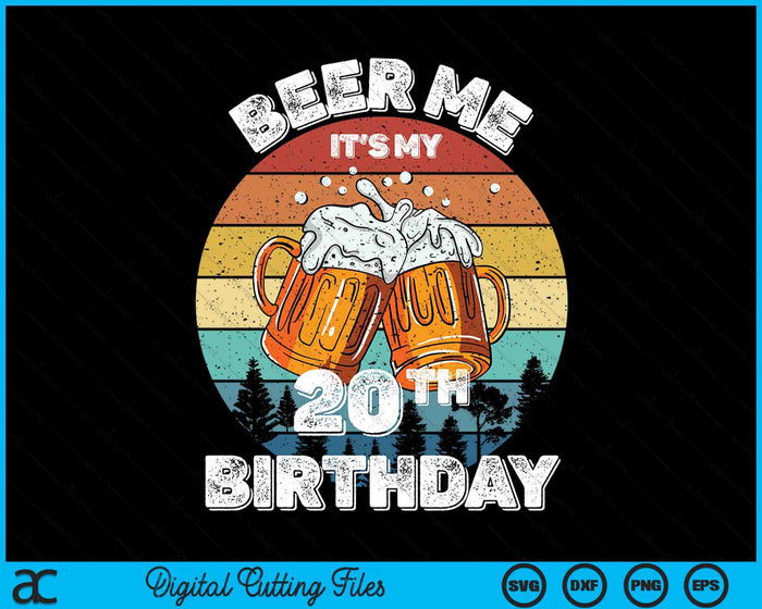 Beer Me It's My 20th Birthday SVG PNG Digital Printable Files