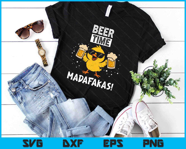 Beer Time Madafakas Funny Meme Duck With Beer Chicken SVG PNG Digital Printable Files