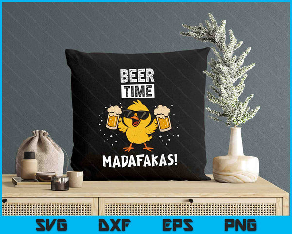 Beer Time Madafakas Funny Meme Duck With Beer Chicken SVG PNG Digital Printable Files