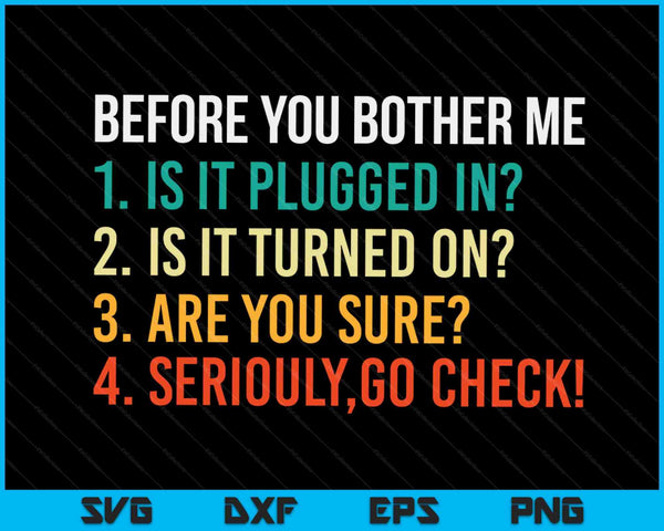 Before You Bother Me Tech Support Funny Computer IT Guy SVG PNG Digital Cutting Files
