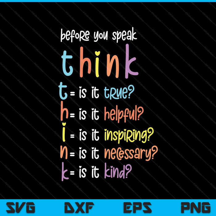 Before you speak think inspirational quote motivation saying SVG cut file