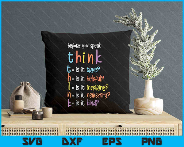 Before You Speak Think Inspirational Quote Motivation Saying SVG PNG Digital Printable Files