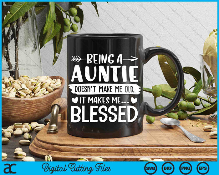 Being A Auntie It Makes Me Blessed SVG PNG Digital Cutting Files