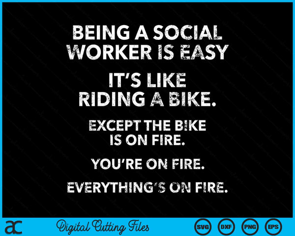 Being A Social Worker Is Easy It’s Like Riding A Bike SVG PNG Digital Cutting Files