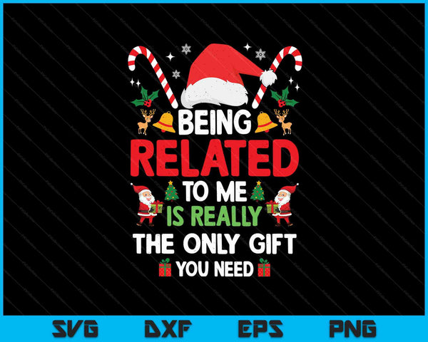 Being related to me Christmas family Xmas pajamas SVG cut file