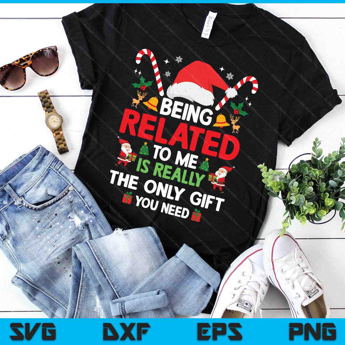 Being Related To Me Funny Christmas Family Xmas Pajamas SVG PNG Digital Printable Files