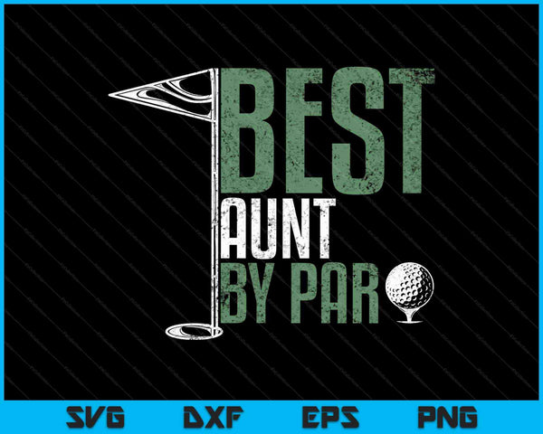 Mejor tía por par golfing SVG PNG cortando archivos imprimibles
