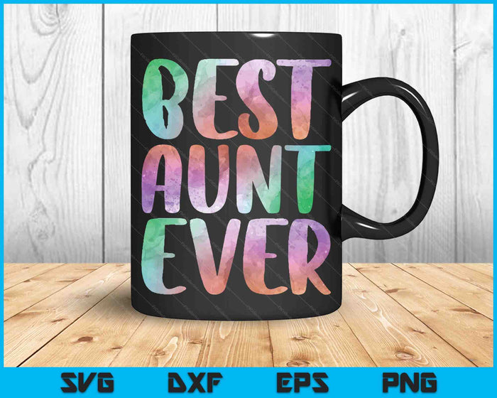 Best Aunt Ever Mother's Day SVG PNG Digital Cutting Files