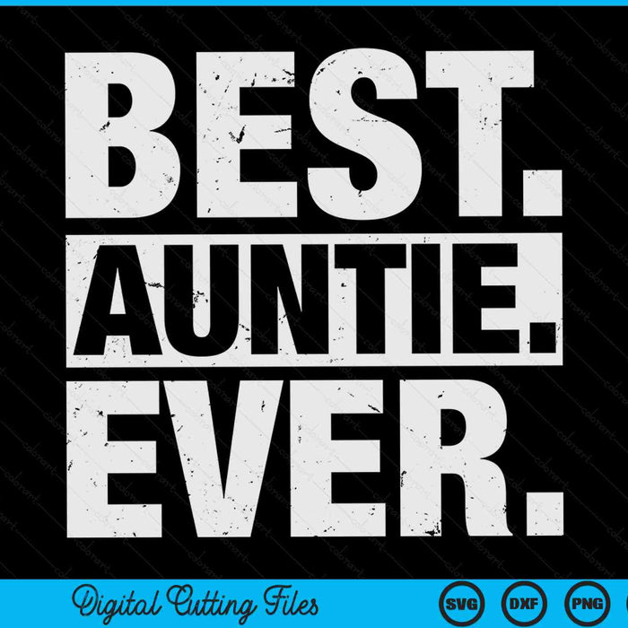 Best auntie ever Mother's Day SVG cut file