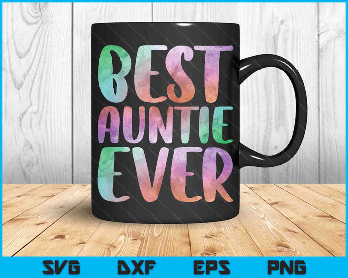 Best Auntie Ever Mother's Day SVG PNG Digital Printable Files