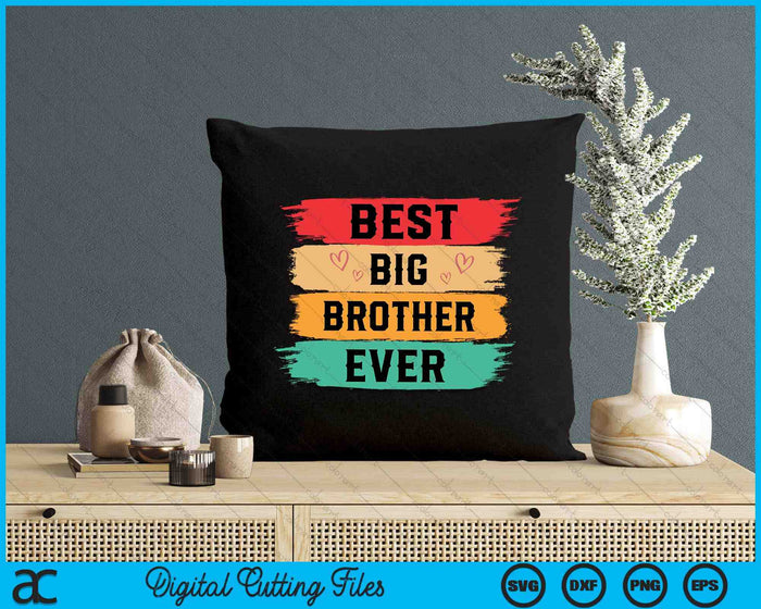 Best Big Brother Ever Older Sibling SVG PNG Digital Printable Files