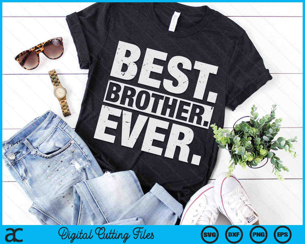 Best Brother Ever Father's Day SVG PNG Digital Cutting Files