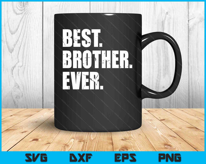 Best Brother Ever SVG PNG Digital Cutting Files