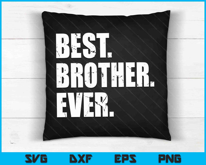 Best Brother Ever SVG PNG Digital Cutting Files