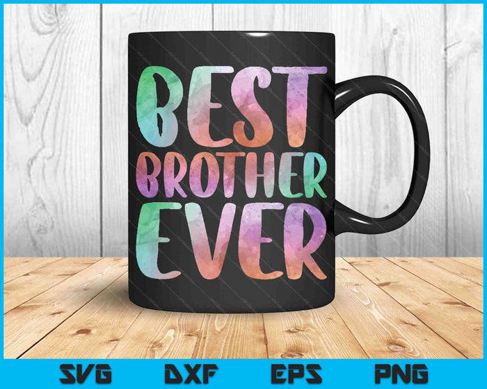 Best Brother Ever Fathers Day SVG PNG Digital Cutting Files