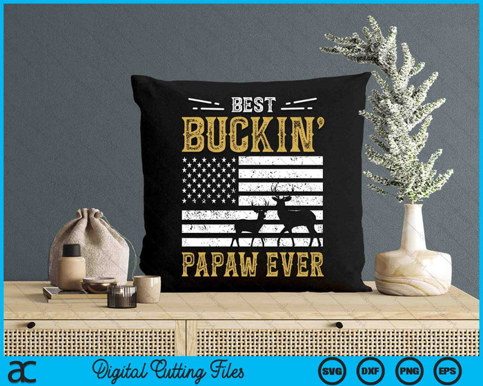 Best Buckin Papaw Ever Funny Gift Deer Hunter Cool Hunting SVG PNG Digital Cutting Files