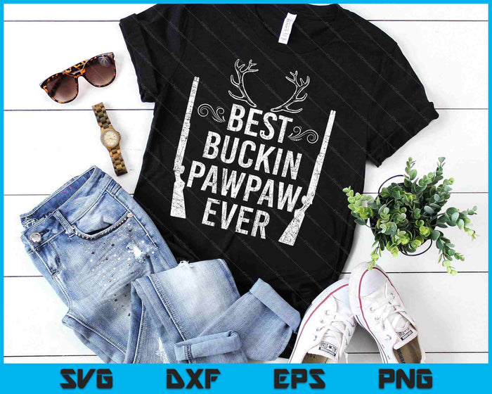 Best Buckin Pawpaw Ever Hunting Fathers Day Gift SVG PNG Digital Printable Files