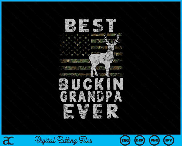 Best Bucking Grandpa Ever Camouflage US Flag Deer Hunting SVG PNG Cutting Printable Files