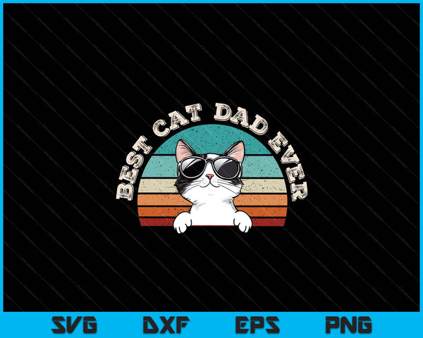 Best Cat Dad Ever Cat Lover Cat Owner SVG PNG Digital Printable Files
