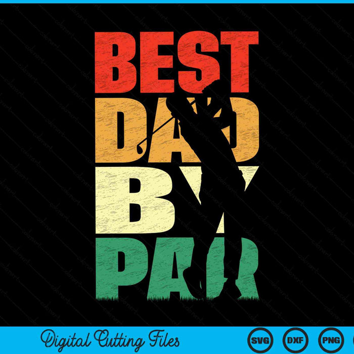 Best dad by par golf lover Fathers Day golfer SVG PNG cut file for Cricut