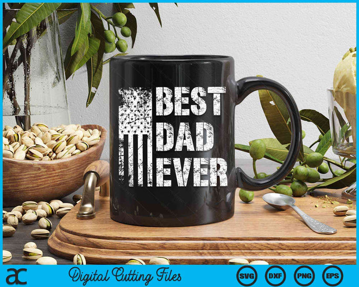 Best Dad Ever American Flag Vintage Father's Day SVG PNG Digital Cutting File