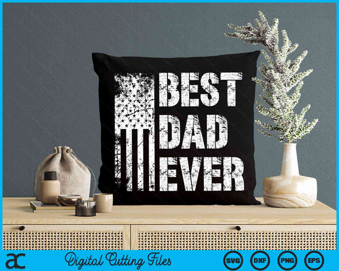 Best Dad Ever American Flag Vintage Father's Day SVG PNG Digital Cutting File