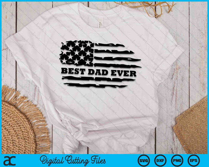 Best Dad Ever Distressed American Flag SVG PNG Digital Cutting Files