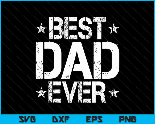 Best Dad Ever Funny Fathers Day SVG PNG Cutting Printable Files