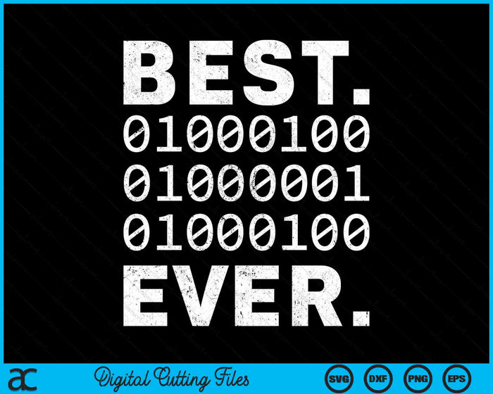 Best Dad Ever In Binary Code SVG PNG Digital Cutting Files