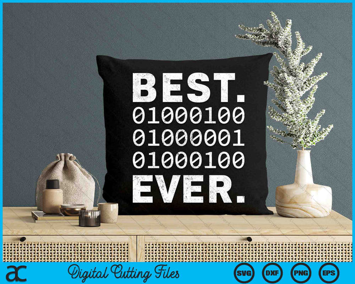 Best Dad Ever In Binary Code SVG PNG Digital Cutting Files