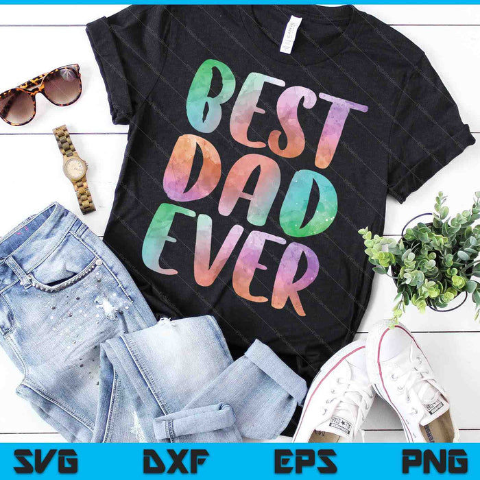 Best Dad Ever Fathers Day SVG PNG Digital Cutting Files