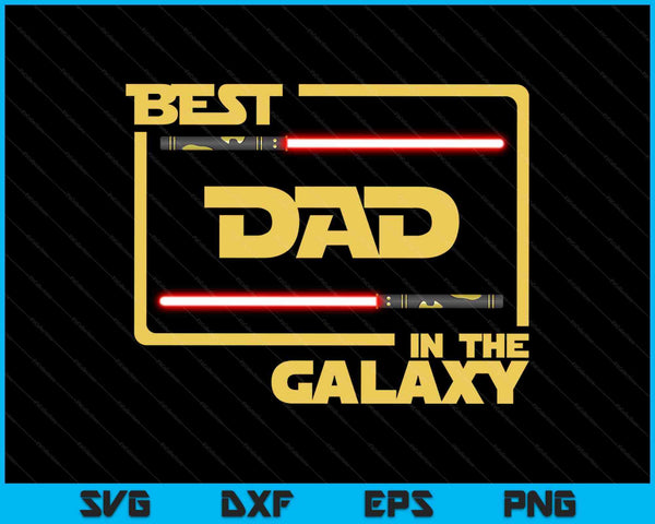 Best Dad In The Galaxy SVG PNG Cutting Printable Files