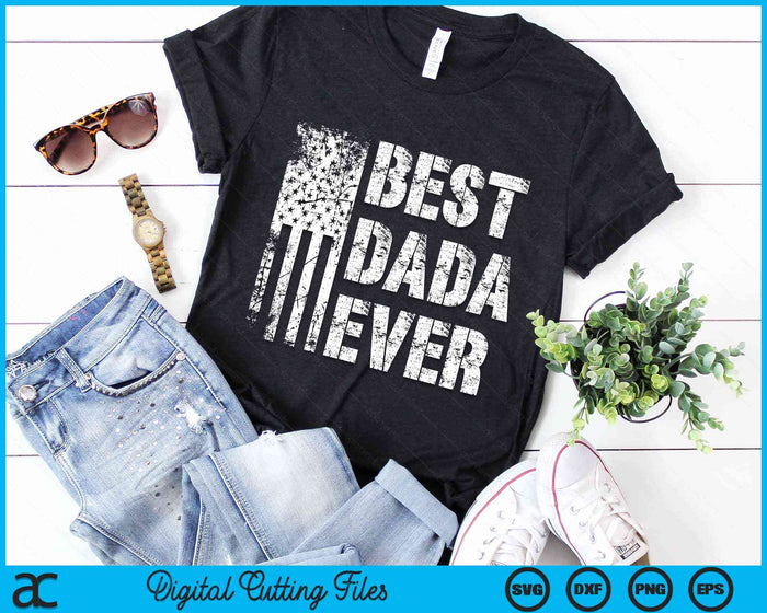 Best Dada Ever American Flag Vintage Father's Day SVG PNG Digital Cutting File