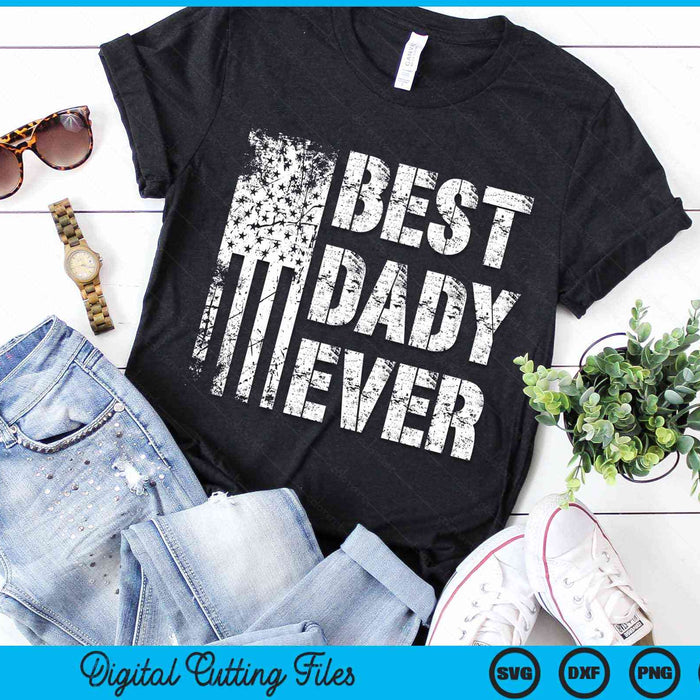 Best Dady Ever American Flag Vintage Father's Day SVG PNG Digital Cutting File