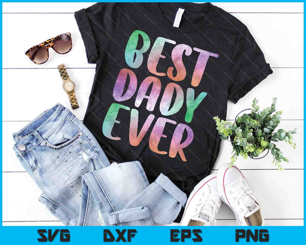 Best Dady Ever Fathers Day SVG PNG Digital Cutting Files