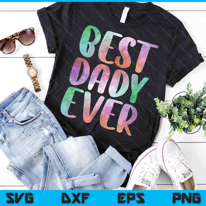 Best Dady Ever Fathers Day SVG PNG Digital Cutting Files