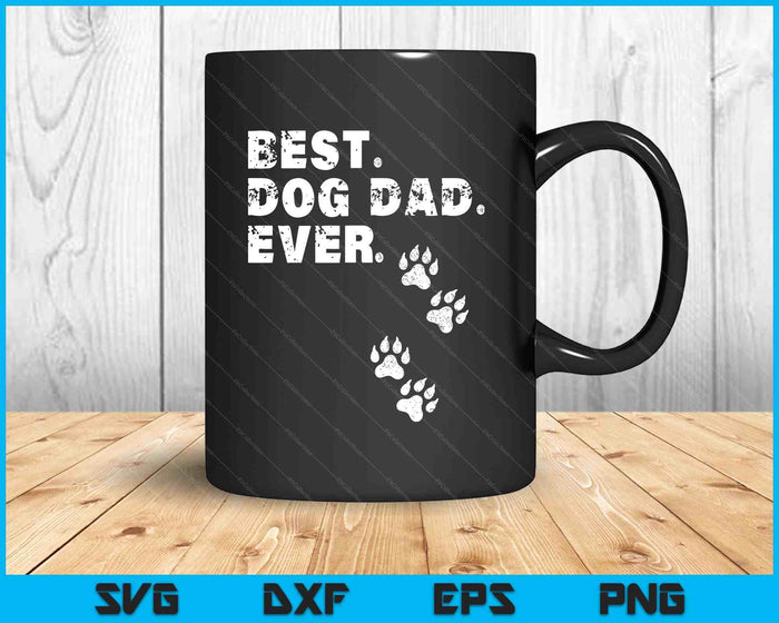 Best Dog Dad Ever Gift For Father's Day SVG PNG Digital Printable Files