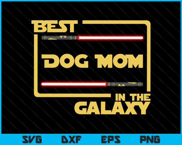 Beste hond moeder in de Galaxy SVG PNG snijden afdrukbare bestanden