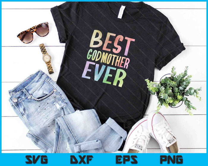 Best Godmother Ever SVG PNG Digital Cutting Files