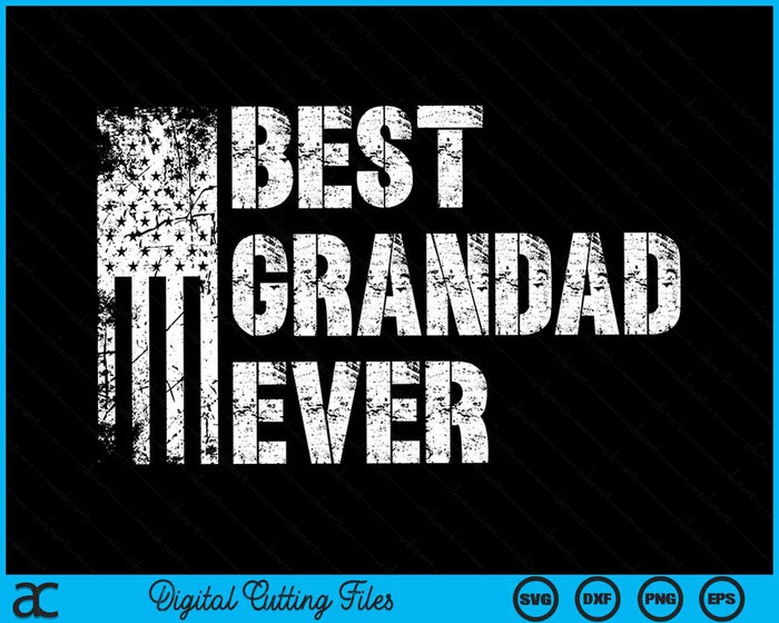 Best Grandad Ever American Flag Vintage Father's Day SVG PNG Digital Cutting File