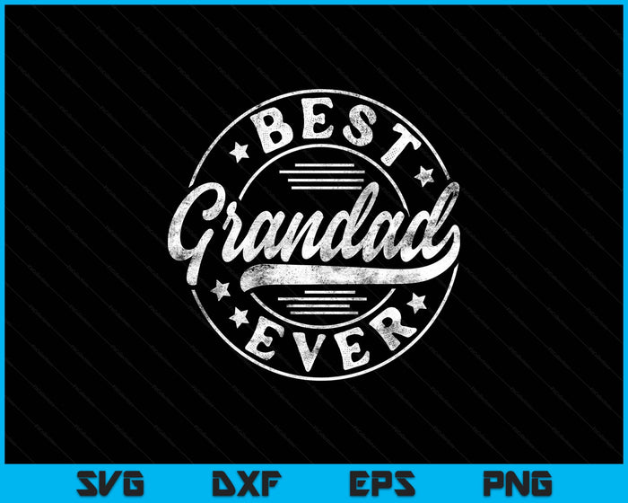 Best Grandad Ever Father's Day Grandad Gifts Vintage SVG PNG Digital Printable Files