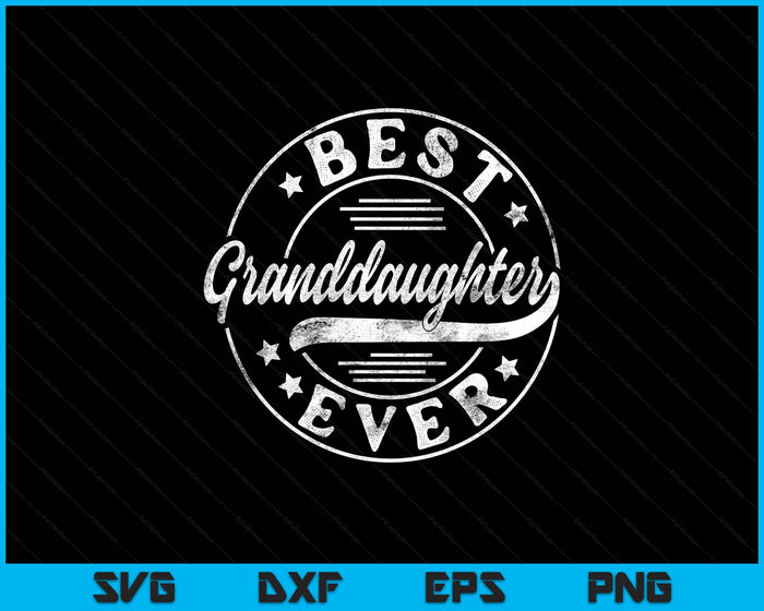 Best Granddaughter Ever Mother's Day Granddaughter SVG PNG Digital Printable Files